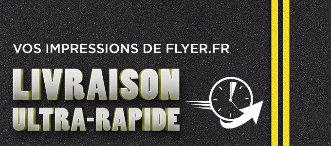 flyers livraison rapide